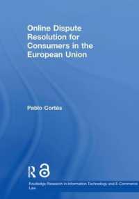 ＥＵにおける消費者紛争とオンライン紛争解決<br>Online Dispute Resolution for Consumers in the European Union (Routledge Research in Information Technology and E-commerce Law)
