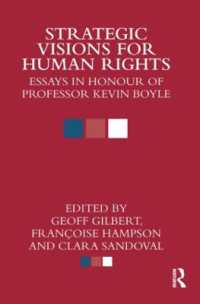 Strategic Visions for Human Rights : Essays in Honour of Professor Kevin Boyle