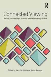 デジタル時代のメディアへの接続<br>Connected Viewing : Selling, Streaming, & Sharing Media in the Digital Age