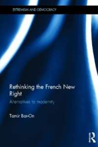 フランスの極右：再考<br>Rethinking the French New Right : Alternatives to Modernity (Routledge Studies in Extremism and Democracy)