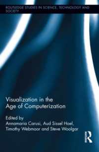 コンピュータ化の時代における視覚化<br>Visualization in the Age of Computerization (Routledge Studies in Science, Technology and Society)