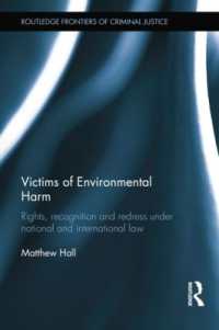 Victims of Environmental Harm : Rights, Recognition and Redress under National and International Law (Routledge Frontiers of Criminal Justice)