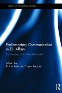 Parliamentary Communication in EU Affairs : Connecting with the Electorate? (Library of Legislative Studies)