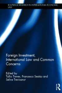 対外投資、国際法と共通の関心事<br>Foreign Investment, International Law and Common Concerns (Routledge Research in International Economic Law)