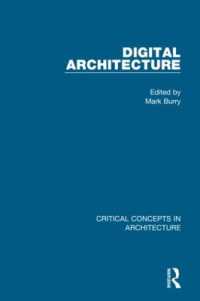 デジタル建築：建築の重要概念（全４巻）<br>Digital Architecture (Critical Concepts in Architecture)