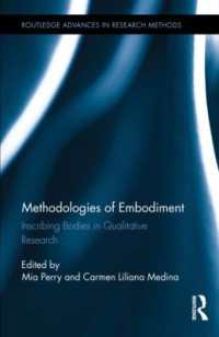 身体化の方法論<br>Methodologies of Embodiment : Inscribing Bodies in Qualitative Research (Routledge Advances in Research Methods)