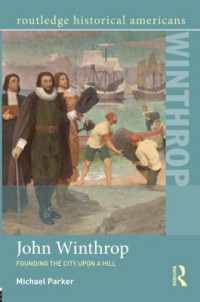 John Winthrop : Founding the City upon a Hill (Routledge Historical Americans)