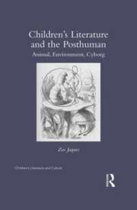 Children's Literature and the Posthuman : Animal, Environment, Cyborg (Children's Literature and Culture)