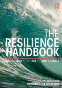 回復ハンドブック：ストレス・トラウマへのアプローチ<br>The Resilience Handbook : Approaches to Stress and Trauma