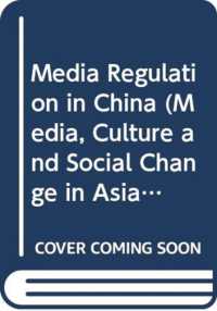 Media Regulation in China (Media, Culture and Social Change in Asia) -- Hardback