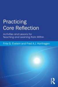 Practicing Core Reflection : Activities and Lessons for Teaching and Learning from within