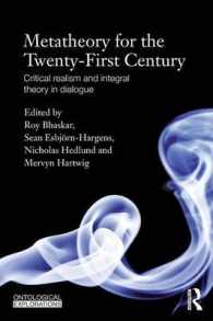 Metatheory for the Twenty-First Century : Critical Realism and Integral Theory in Dialogue (Ontological Explorations Routledge Critical Realism)