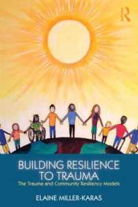 Building Resilience to Trauma : The Trauma and Community Resiliency Models