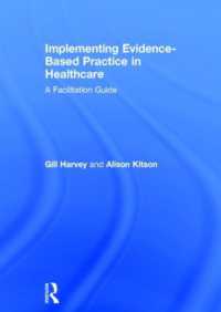 Implementing Evidence-Based Practice in Healthcare : A Facilitation Guide