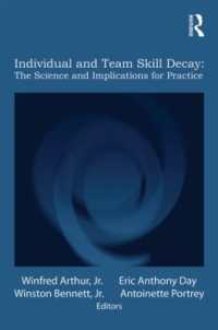 Individual and Team Skill Decay : The Science and Implications for Practice (Applied Psychology Series)