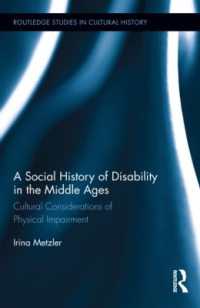 中世における障害の社会史<br>A Social History of Disability in the Middle Ages : Cultural Considerations of Physical Impairment (Routledge Studies in Cultural History)