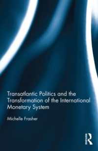 欧米間政治と国際通貨システムの変容<br>Transatlantic Politics and the Transformation of the International Monetary System (Routledge Advances in International Political Economy)