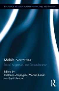移動するナラティブの文化的越境：旅、移民、アイデンティティ<br>Mobile Narratives : Travel, Migration, and Transculturation (Routledge Interdisciplinary Perspectives on Literature)