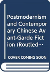 Postmodernism and Contemporary Chinese Avant-Garde Fiction (Routledge Contemporary China Series)