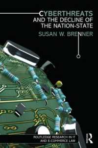 サイバー攻撃と国民国家の弱体化<br>Cyberthreats and the Decline of the Nation-State (Routledge Research in Information Technology and E-commerce Law)