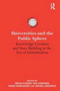 Universities and the Public Sphere : Knowledge Creation and State Building in the Era of Globalization (International Studies in Higher Education)
