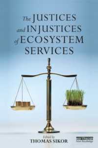 生態系サービス：正義と不正義<br>The Justices and Injustices of Ecosystem Services (Routledge Studies in Ecosystem Services)