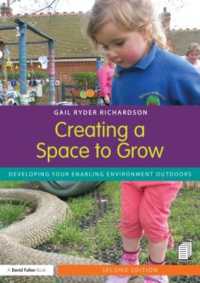 Creating a Space to Grow : Developing your enabling environment outdoors （2ND）