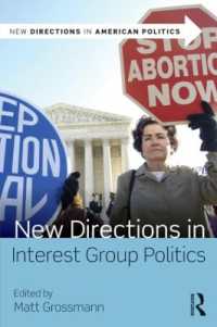 アメリカの利益団体と政治：新たな方向性<br>New Directions in Interest Group Politics (New Directions in American Politics)