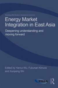 木村福成（共）編／東アジアのエネルギー市場統合<br>Energy Market Integration in East Asia : Deepening Understanding and Moving Forward (Routledge-eria Studies in Development Economics)