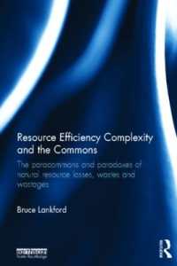 Resource Efficiency Complexity and the Commons : The Paracommons and Paradoxes of Natural Resource Losses, Wastes and Wastages