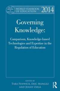 World Yearbook of Education 2014 : Governing Knowledge: Comparison, Knowledge-Based Technologies and Expertise in the Regulation of Education (World Yearbook of Education)