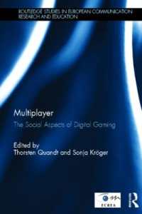 マルチプレイヤー：デジタルゲームの社会性<br>Multiplayer : The Social Aspects of Digital Gaming (Routledge Studies in European Communication Research and Education)