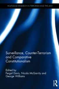 監視、対テロリズムと比較憲法<br>Surveillance, Counter-Terrorism and Comparative Constitutionalism (Routledge Research in Terrorism and the Law)