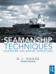 Seamanship Techniques : Shipboard and Marine Operations （4TH）