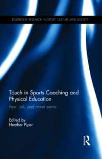 Touch in Sports Coaching and Physical Education : Fear, Risk and Moral Panic (Routledge Research in Sport, Culture and Society)