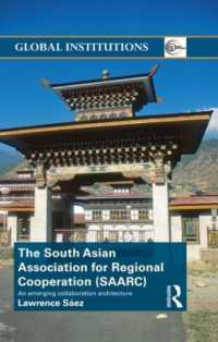The South Asian Association for Regional Cooperation (SAARC) : An emerging collaboration architecture (Global Institutions)