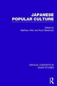 Japanese Popular Culture : Critical Concepts in Asian Studies