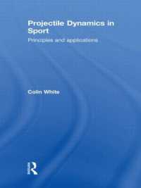 Projectile Dynamics in Sport : Principles and Applications