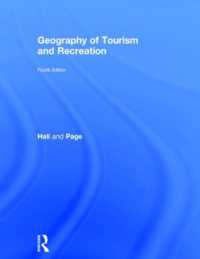 ツーリズムとレクリエーションの地理学（第４版）<br>The Geography of Tourism and Recreation : Environment, Place and Space （4TH）