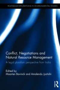 紛争、交渉と天然資源管理：インドからの法的多元主義の視点<br>Conflict, Negotiations and Natural Resource Management : A legal pluralism perspective from India (Routledge Explorations in Environmental Studies)