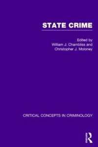 国家犯罪：犯罪学の重要概念（全４巻）<br>State Crime (Critical Concepts in Criminology)