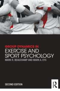 スポーツ心理学におけるグループ・ダイナミクス（第２版）<br>Group Dynamics in Exercise and Sport Psychology （2ND）