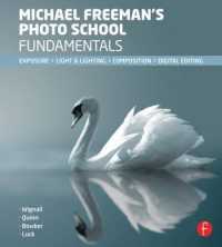 Michael Freeman's Photo School Fundamentals : Exposure, Light & Lighting, Composition, Digital Editing