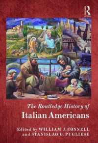 ラウトレッジ版　イタリア系アメリカ人の歴史<br>The Routledge History of Italian Americans (Routledge Histories)
