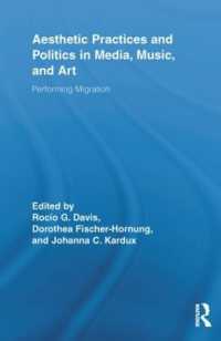 Aesthetic Practices and Politics in Media, Music, and Art : Performing Migration (Routledge Research in Cultural and Media Studies)