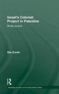 Israel's Colonial Project in Palestine : Brutal Pursuit (Routledge Studies on the Arab-israeli Conflict)