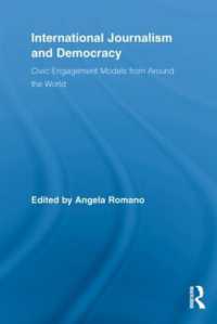 International Journalism and Democracy : Civic Engagement Models from around the World (Routledge Research in Cultural and Media Studies)