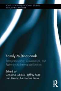 家族経営と多国籍企業<br>Family Multinationals : Entrepreneurship, Governance, and Pathways to Internationalization (Routledge International Studies in Business History)