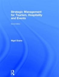 ツーリズムの戦略的経営（第２版）<br>Strategic Management for Tourism, Hospitality and Events （2ND）