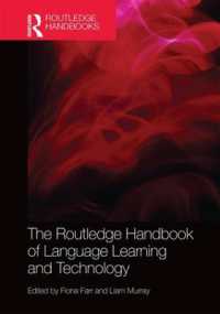 ラウトレッジ版　言語学習と技術ハンドブック<br>The Routledge Handbook of Language Learning and Technology (Routledge Handbooks in Applied Linguistics)
